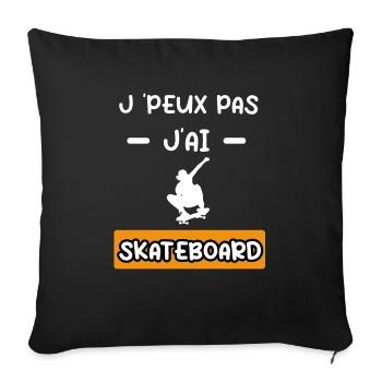 je peux pas j'ai skateboard cadeau skateboard - Housse de coussin décorative 45 x 45 cm - noir - Devant