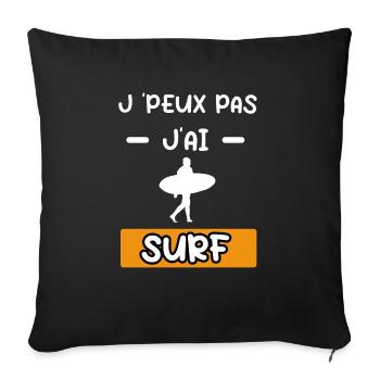 je peux pas j'ai surf surfeur cadeau surf - Housse de coussin décorative 45 x 45 cm - noir - Devant