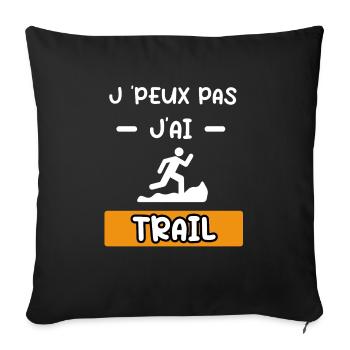 je peux pas j'ai trail cadeau trail - Housse de coussin décorative 45 x 45 cm - noir - Devant