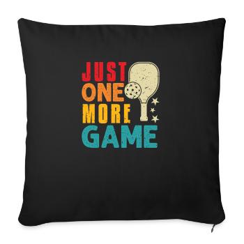 Just One More Game Funny Pickleball - Sofa pillowcase 17,3'' x 17,3'' (45 x 45 cm) - black - Front