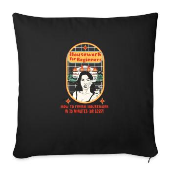 Tâches ménagères pour les débutants Comment terminer les tâches ménagères - Housse de coussin décorative 45 x 45 cm - noir - Devant