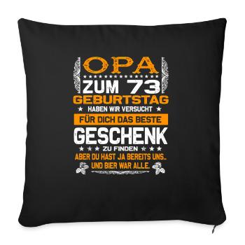 Opa 73. Geburtstag lustiges Bier Spruch - Sofakissenbezug 45 x 45 cm - Schwarz - Vorne