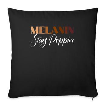 Melanin Stay Poppin Black History Month Blackness - Sofa pillowcase 17,3'' x 17,3'' (45 x 45 cm) - black - Front