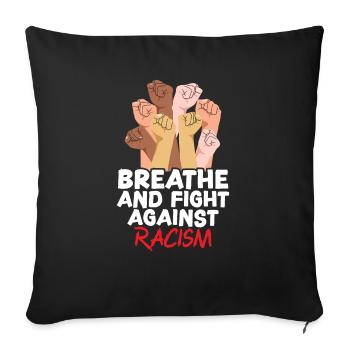 Fight Against Racism Black Pride - Sofa pillowcase 17,3'' x 17,3'' (45 x 45 cm) - black - Front