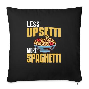 Less UPSETTI More SPAGHETTI Retro Funny Spag Lover - Sofa pillowcase 17,3'' x 17,3'' (45 x 45 cm) - black - Front