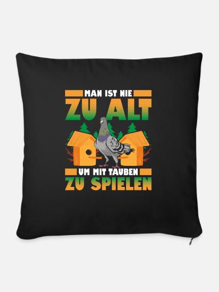 Man Ist Nie Zu Alt Um Mit Tauben Zu Spielen - Sofakissenbezug 45 x 45 cm - Schwarz