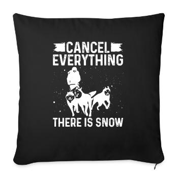 Husky Cancel everything there is Snow Mushing - Sofakissenbezug 45 x 45 cm - Schwarz - Vorne