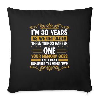 30 ans Je ne me souviens pas de Funny 30 Birthday30 Ye - Housse de coussin décorative 45 x 45 cm - noir - Devant