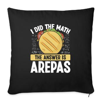Venezuelan I did the Math the Answer is Arepas - Sofa pillowcase 17,3'' x 17,3'' (45 x 45 cm) - black - Front