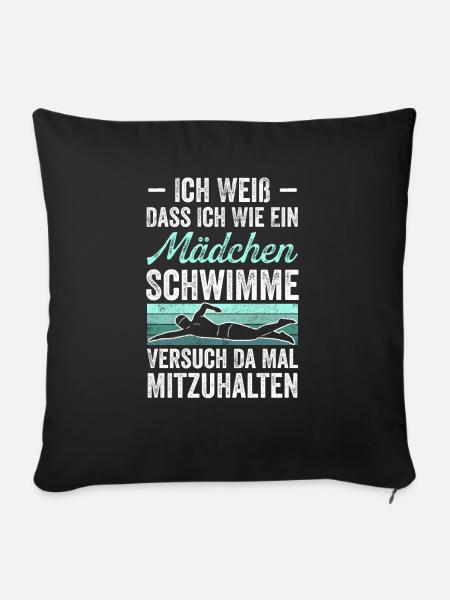 Ich Weiß Dass Ich Wie Ein Mädchen Schwimme Versuch - Sofakissenbezug 45 x 45 cm - Schwarz