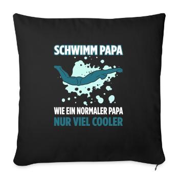 Schwimm Papa Wie Ein Normaler Papa Nur Viel Cooler - Sofakissenbezug 45 x 45 cm - Schwarz - Vorne
