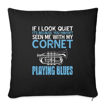 You Haven't Seen Me With My Cornet Playing Blues - Sofa pillowcase 17,3'' x 17,3'' (45 x 45 cm) - black - Front