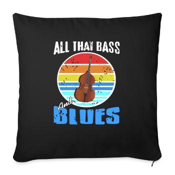 All That Bass And Blues Cool Retro Blues Lover - Sofa pillowcase 17,3'' x 17,3'' (45 x 45 cm) - black - Front