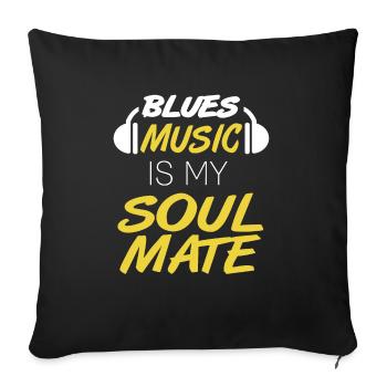 Blues Music Is My Soulmate Cool Retro Blues Lover - Sofa pillowcase 17,3'' x 17,3'' (45 x 45 cm) - black - Front