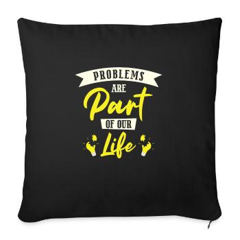 Problem Optimistic People Positive Life - Sofa pillowcase 17,3'' x 17,3'' (45 x 45 cm) - black - Front
