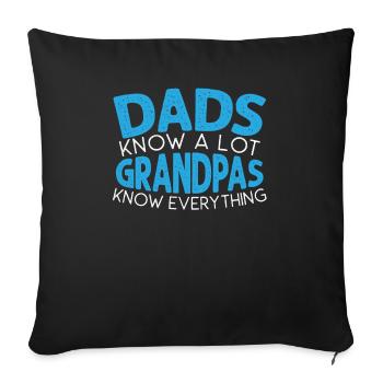 Dads Knows A Lot Grandpa Knows Everything - Sofa pillowcase 17,3'' x 17,3'' (45 x 45 cm) - black - Front