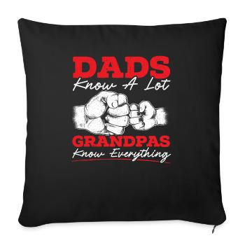 Dads Knows A Lot Grandpa Knows Everything - Sofa pillowcase 17,3'' x 17,3'' (45 x 45 cm) - black - Front