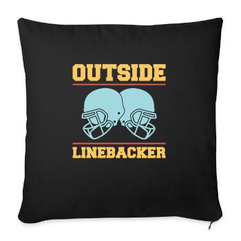 Outside Linebacker Shirt Geschenk - Sofakissenbezug 45 x 45 cm - Schwarz - Vorne