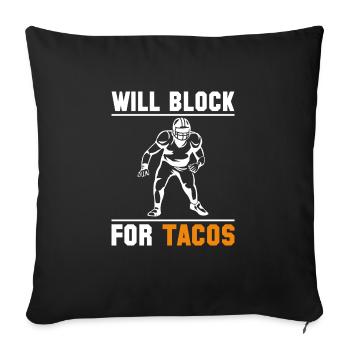 Will Block For Tacos Lineman Linebacker Shirt - Sofakissenbezug 45 x 45 cm - Schwarz - Vorne