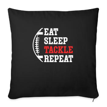 Eat Sleep Tackle Repeat Shirt Lineman - Sofakissenbezug 45 x 45 cm - Schwarz - Vorne