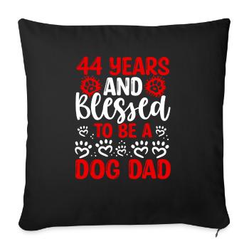 44 Anniversaire Chien Béni Papa 44 ans Chien Père - Housse de coussin décorative 45 x 45 cm - noir - Devant
