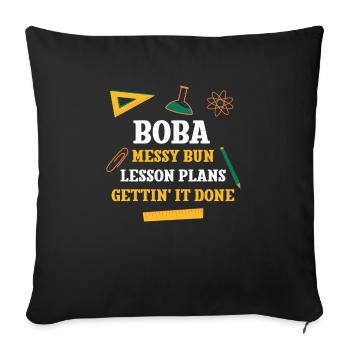 Boba Messy Bun Lesson Plans Funny Teacher Humor - Sofa pillowcase 17,3'' x 17,3'' (45 x 45 cm) - black - Front