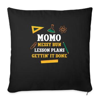 Momo Messy Bun Lesson Plans Funny Teacher Humor - Sofa pillowcase 17,3'' x 17,3'' (45 x 45 cm) - black - Front