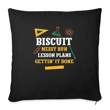 Biscuit Messy Bun Lesson Plans Funny Teacher - Sofa pillowcase 17,3'' x 17,3'' (45 x 45 cm) - black - Front