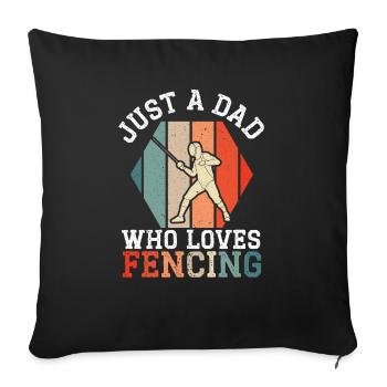 Just A Dad Who Loves Fencing Best Daddy Ever - Sofa pillowcase 17,3'' x 17,3'' (45 x 45 cm) - black - Front