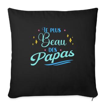 Le Plus Beau Des Papas Idée Cadeau Fête Des Pères - Housse de coussin décorative 45 x 45 cm - noir - Devant