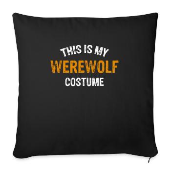 Ceci est ma chemise de costume de loup-garou Werwolf - Housse de coussin décorative 45 x 45 cm - noir - Devant