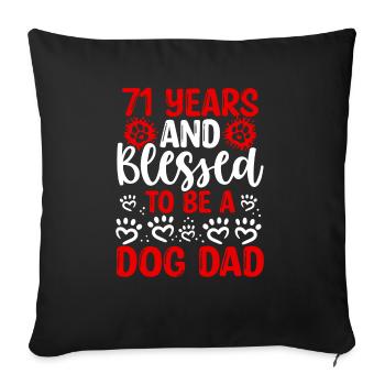 71 Anniversaire Chien Béni Papa 71 ans Chien Père - Housse de coussin décorative 45 x 45 cm - noir - Devant
