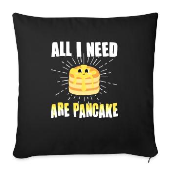 All I need are pancakes - Sofa pillowcase 17,3'' x 17,3'' (45 x 45 cm) - black - Front