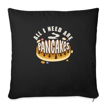 All I need are pancakes - Sofa pillowcase 17,3'' x 17,3'' (45 x 45 cm) - black - Front