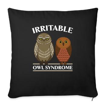 Irritable Owl Syndrome Nocturnal Bird Owl Lover - Sofa pillowcase 17,3'' x 17,3'' (45 x 45 cm) - black - Front