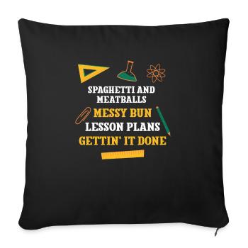 Spaghetti and Meatballs Messy Bun Lesson Plans - Sofa pillowcase 17,3'' x 17,3'' (45 x 45 cm) - black - Front