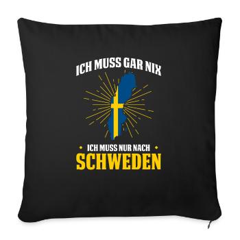 Ich Muss Gar Nix Ich Muss Nur Nach Schweden - Sofakissenbezug 45 x 45 cm - Schwarz - Vorne
