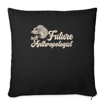 Future Anthropologist Prehistoric Anthropology - Sofa pillowcase 17,3'' x 17,3'' (45 x 45 cm) - black - Front