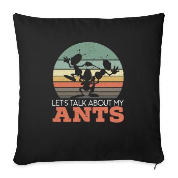 Parlons de mes fourmis Insect Ant Whisperer - Housse de coussin décorative 45 x 45 cm - noir - Devant