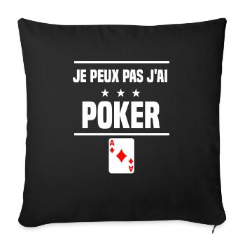 je peux pas j'ai poker humour cartes - Housse de coussin décorative 45 x 45 cm - noir - Devant