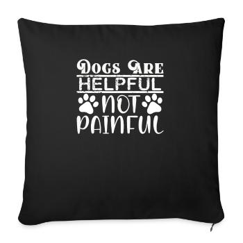 Dogs are Helpful - Sofa pillowcase 17,3'' x 17,3'' (45 x 45 cm) - black - Front
