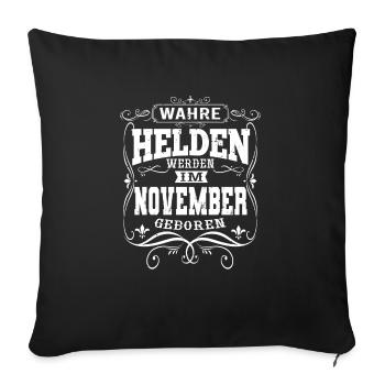 Wahre Helden werden im November geboren - Sofakissenbezug 45 x 45 cm - Schwarz - Vorne