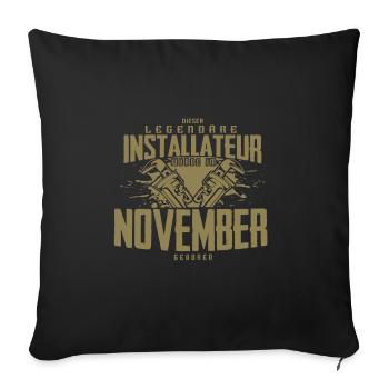 Installateur Geburtsmonat November Geburtstag - Sofakissenbezug 45 x 45 cm - Schwarz - Vorne