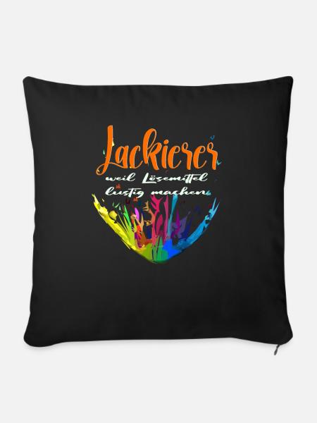Lösemittel machen Lackierer lustig - Sofakissenbezug 45 x 45 cm - Schwarz