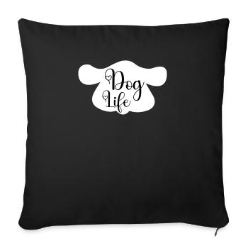 Dog Life - Sofa pillowcase 17,3'' x 17,3'' (45 x 45 cm) - black - Front