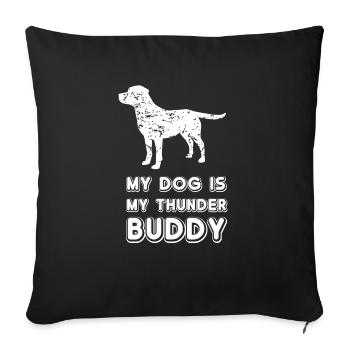 Mein Hund ist mein Thunder Buddy - Sofakissenbezug 45 x 45 cm - Schwarz - Vorne