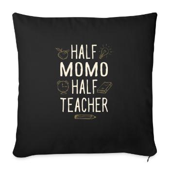 Half Momo Half Teacher Funny Professor Humor - Sofa pillowcase 17,3'' x 17,3'' (45 x 45 cm) - black - Front