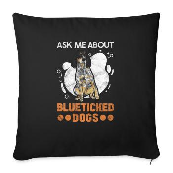 Bluetick Coonhound Gift Funny Saying - Sofa pillowcase 17,3'' x 17,3'' (45 x 45 cm) - black - Front