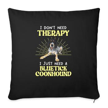 Bluetick Coonhound Gift Funny Saying - Sofa pillowcase 17,3'' x 17,3'' (45 x 45 cm) - black - Front