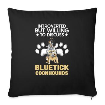 Bluetick Coonhound Gift Funny Saying - Sofa pillowcase 17,3'' x 17,3'' (45 x 45 cm) - black - Front